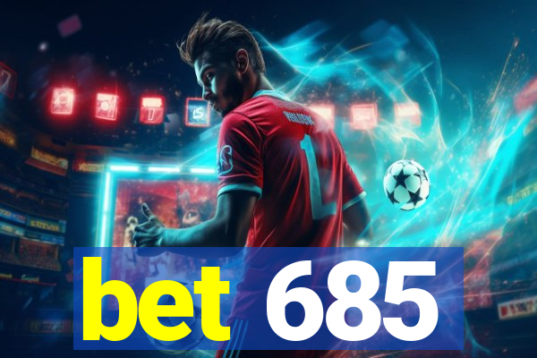 bet 685